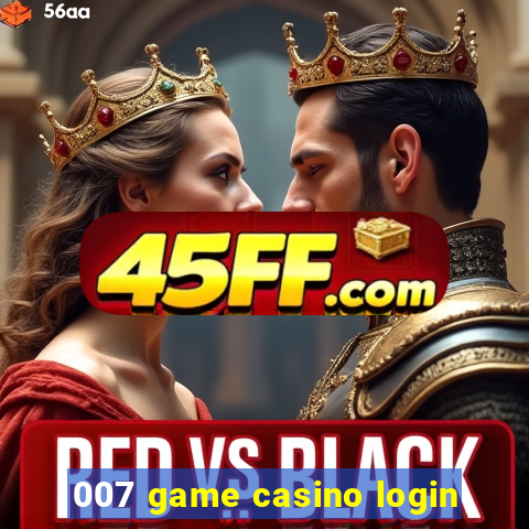 007 game casino login